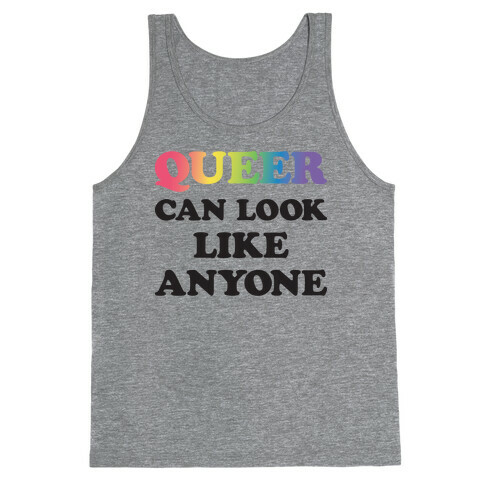 Queer Can Look Like Anyone Tank Top