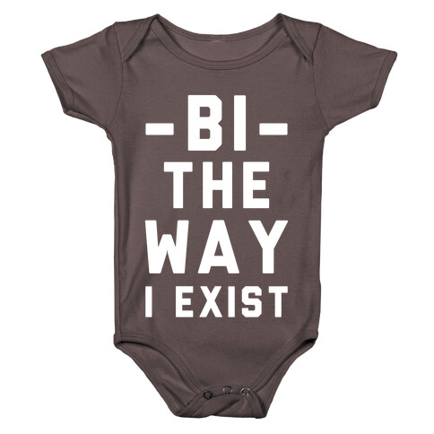 Bi The Way I Exist Baby One-Piece