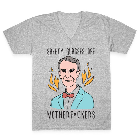 Safety Glasses Off Motherf*ckers - Bill Nye V-Neck Tee Shirt