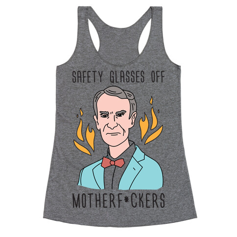 Safety Glasses Off Motherf*ckers - Bill Nye Racerback Tank Top