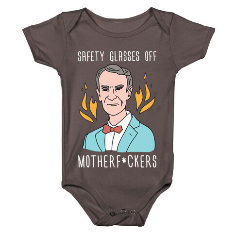 Safety Glasses Off Motherf*ckers - Bill Nye Baby One-Piece