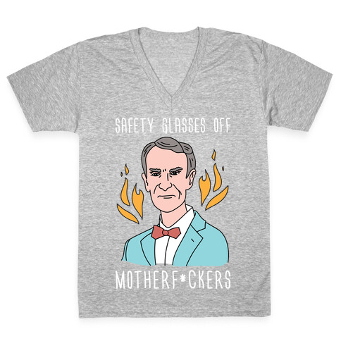 Safety Glasses Off Motherf*ckers - Bill Nye V-Neck Tee Shirt