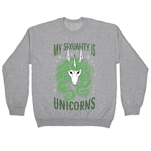 My Sexuality Is Unicorns Pullover