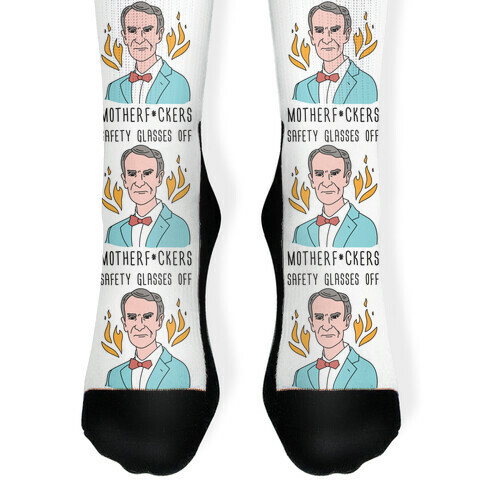 Safety Glasses Off Motherf*ckers - Bill Nye Sock