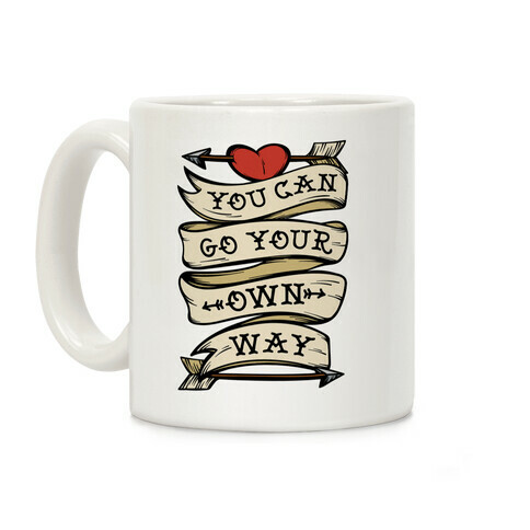 You Can Go Your Own Way Wanderlust Coffee Mug