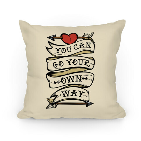 You Can Go Your Own Way Wanderlust Pillow