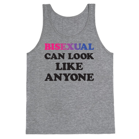 Bisexual Can Look Like Anyone Tank Top