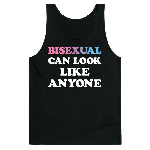 Bisexual Can Look Like Anyone Tank Top