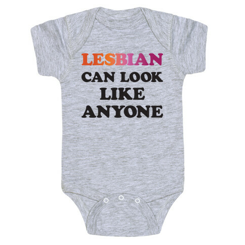 Lesbian Can Look Like Anyone Baby One-Piece