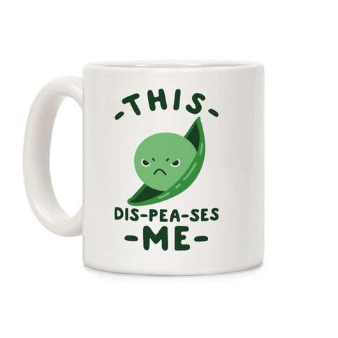 This Dis-Pea-ses Me Coffee Mug