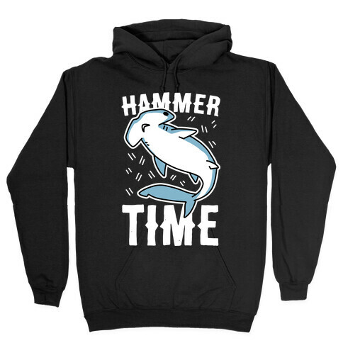 Hammer Time - Hammerhead Hooded Sweatshirt