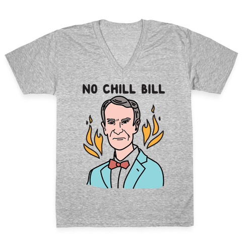 No Chill Bill V-Neck Tee Shirt