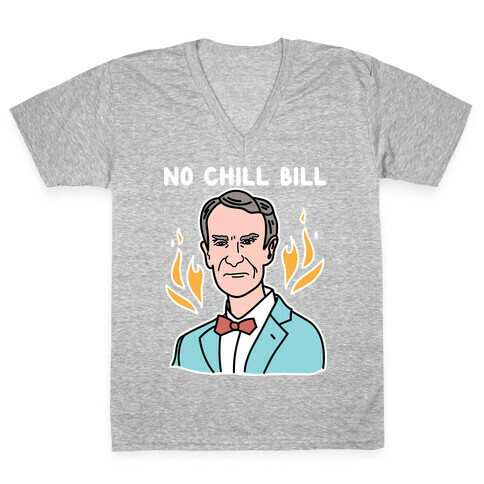 No Chill Bill V-Neck Tee Shirt