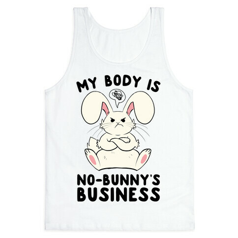 My Body Is No-Bunny's Business Tank Top