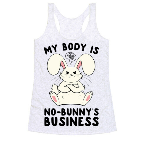 My Body Is No-Bunny's Business Racerback Tank Top