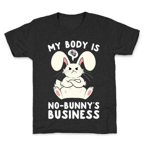 My Body Is No-Bunny's Business Kids T-Shirt