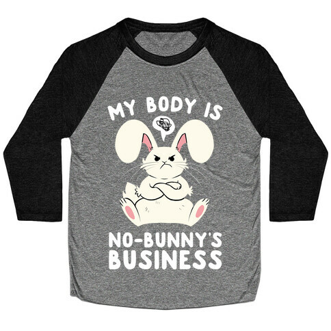 My Body Is No-Bunny's Business Baseball Tee