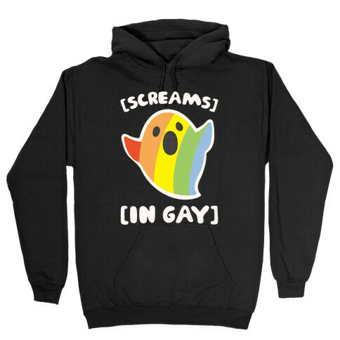 Screams In Gay White Print Hooded Sweatshirt