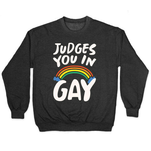 Judges You In Gay White Print Pullover