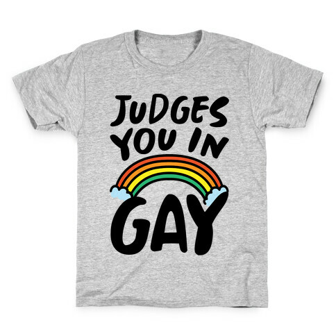 Judges You In Gay  Kids T-Shirt