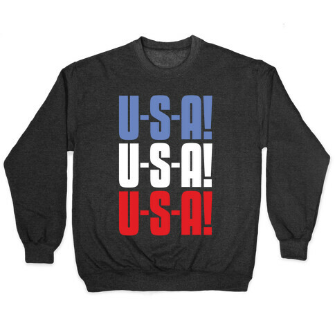 U-S-A! U-S-A! U-S-A! Pullover