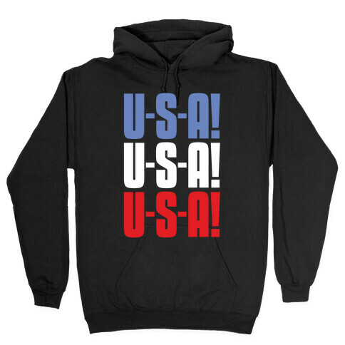 U-S-A! U-S-A! U-S-A! Hooded Sweatshirt