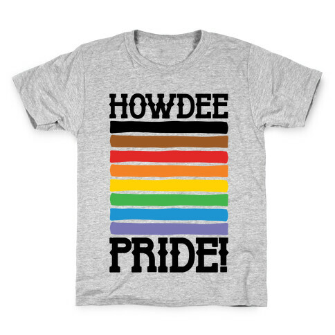 Howdee Pride  Kids T-Shirt