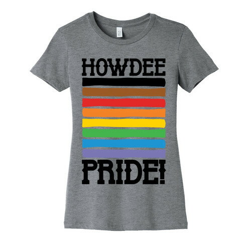 Howdee Pride  Womens T-Shirt