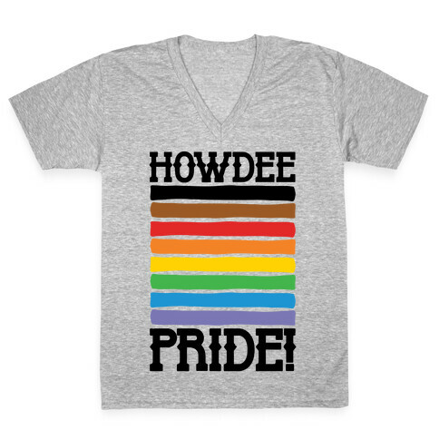 Howdee Pride  V-Neck Tee Shirt