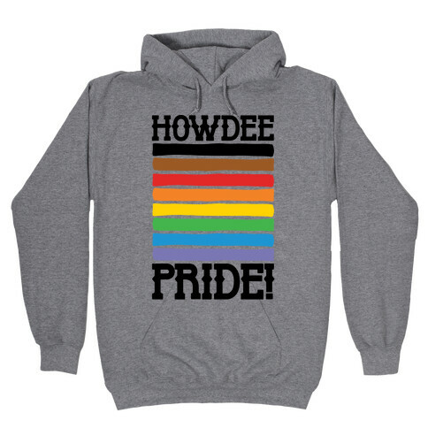 Howdee Pride  Hooded Sweatshirt