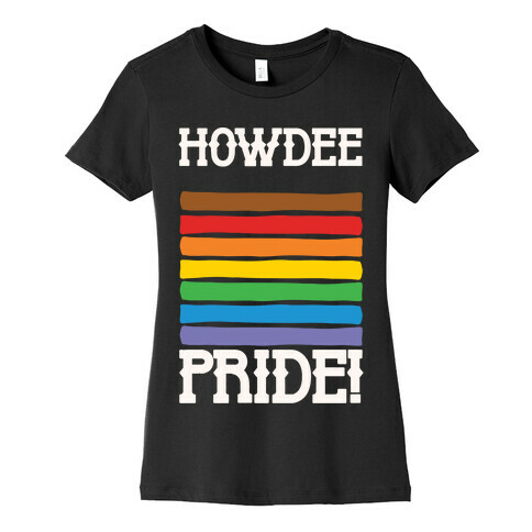 Howdee Pride White Print Womens T-Shirt