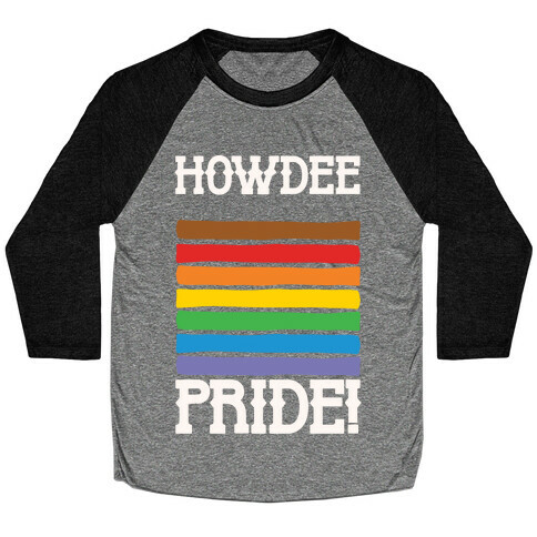 Howdee Pride White Print Baseball Tee