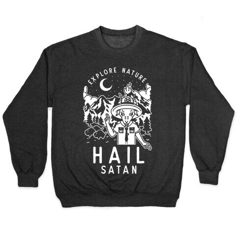 Explore Nature Hail Satan Pullover