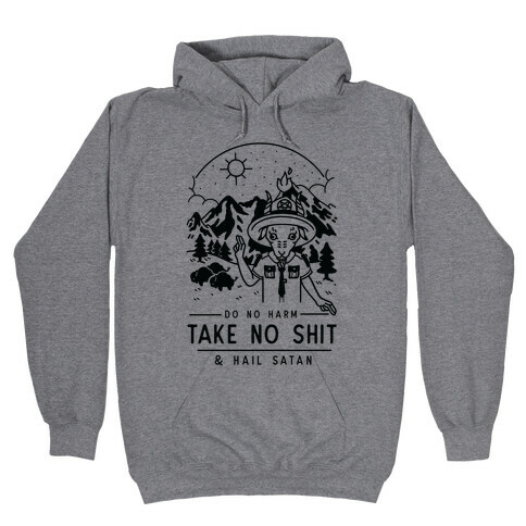 Do No Harm Take No Shit & Hail Satan Hooded Sweatshirt