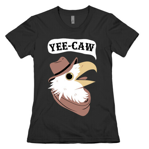 YEE-CAW Bald Eagle Womens T-Shirt