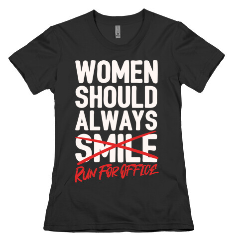 Women Should Always Run For Office White Print Womens T-Shirt