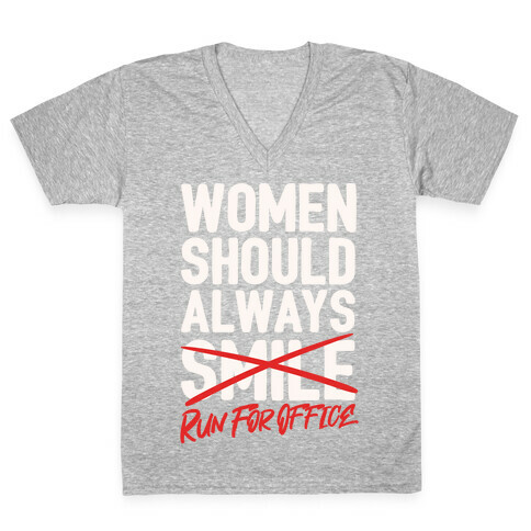 Women Should Always Run For Office White Print V-Neck Tee Shirt