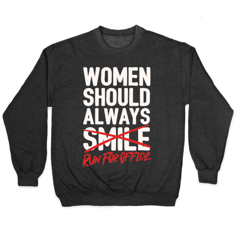 Women Should Always Run For Office White Print Pullover