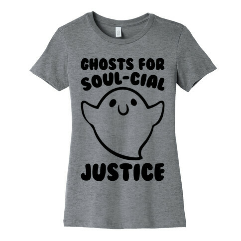 Ghosts for Soul-cial Justice Womens T-Shirt