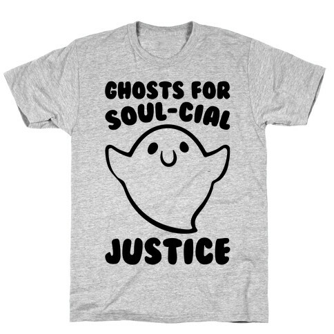 Ghosts for Soul-cial Justice T-Shirt