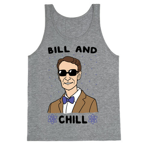 Bill and Chill Tank Top