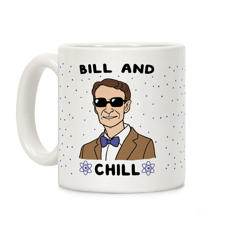 Bill and Chill Coffee Mug