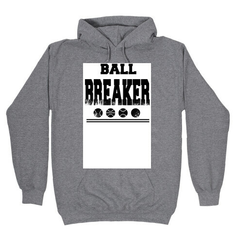 Ball Breaker Hooded Sweatshirt