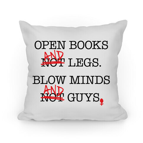 Open Books And Legs, Blow Minds And Guys Pillow