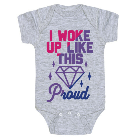 I Woke Up Like This Proud Bisexual Baby One-Piece