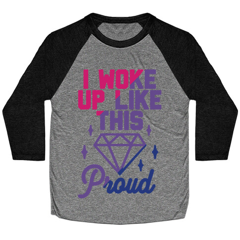 I Woke Up Like This Proud Bisexual Baseball Tee