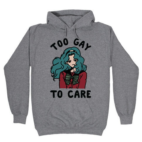 Too Gay To Care Michiru Hooded Sweatshirt