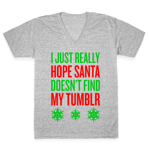 Hope Santa Doesn't Find My Tumblr V-Neck Tee Shirt