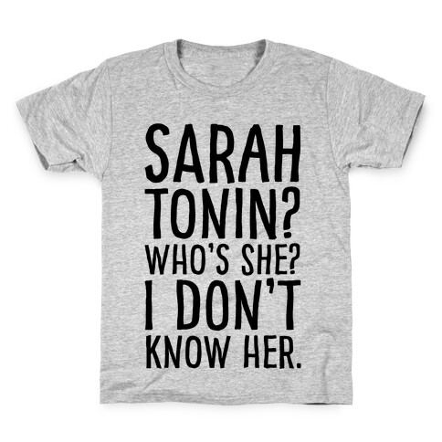 Sarah Tonin I Don't Know Her Kids T-Shirt