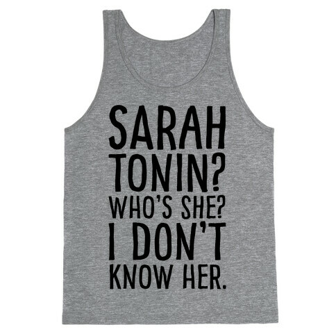 Sarah Tonin I Don't Know Her Tank Top